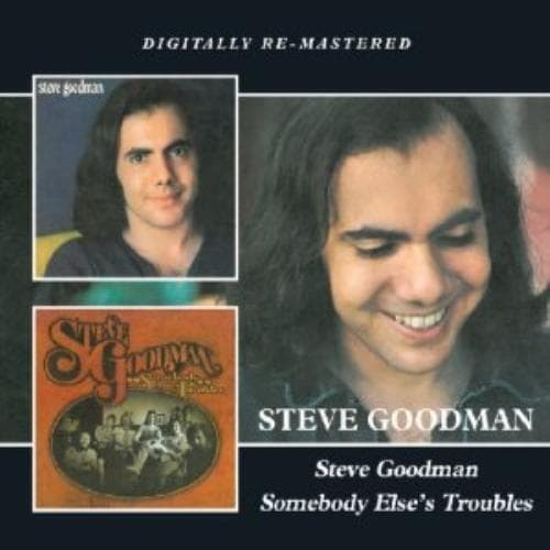 Steve Goodman : Steve Goodman/Somebody Else’s Troubles CD (2013)