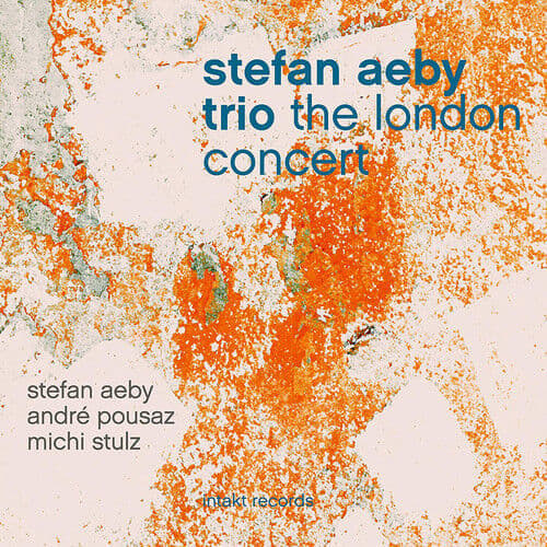 Stefan Aeby Trio : The London Concert CD (2018)
