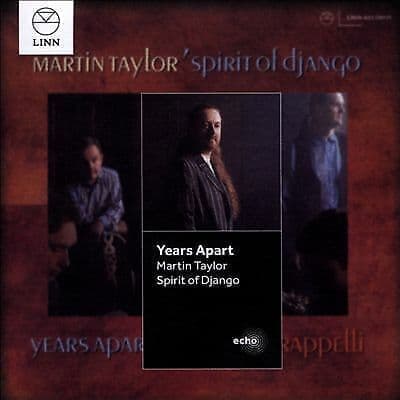 Martin Taylor’s Spirit Of Django : Years Apart CD (2015)