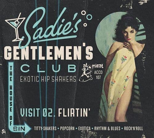 Various Artists : Sadie’s Gentlemen’s Club: Visit 02. Flirtin’: Exotic Hip