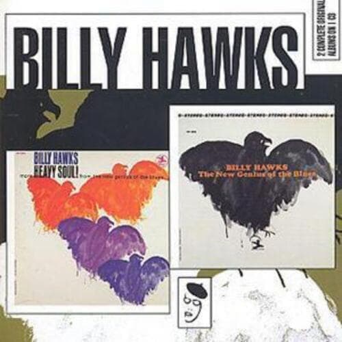 Billy Hawks :  Genius Of The Blues/More Heavy Soul CD (1998)