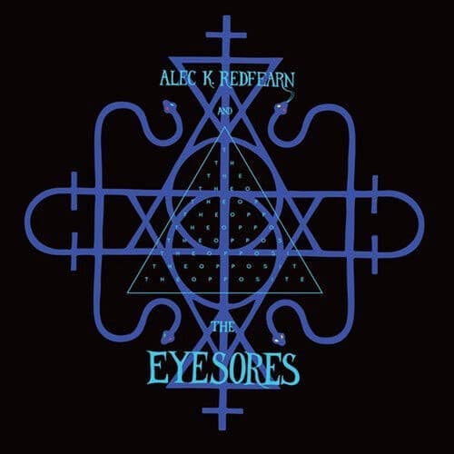 Alec K. Redfearn and The Eyesores : The Opposite CD (2018)
