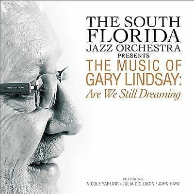South Florida Jazz Orchestra : Presents The Music Of Gary Lindsay: Are CD