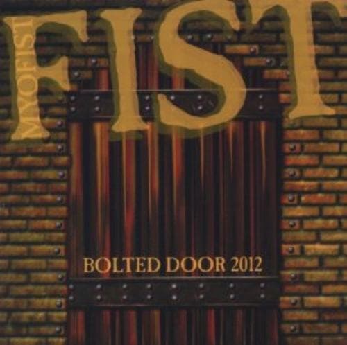 Fist : Bolted Door 2012 CD