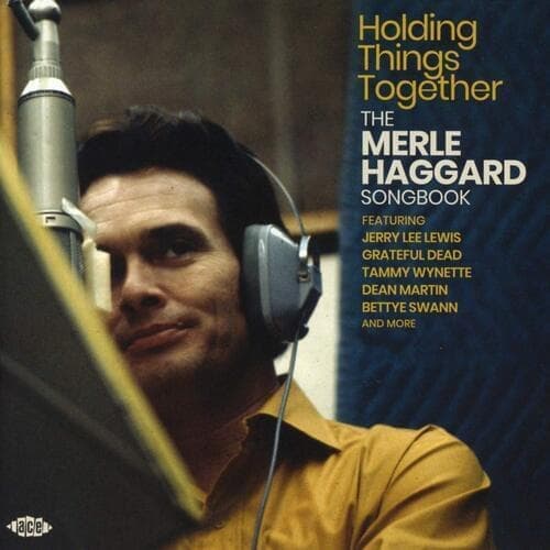 Various Artists : Holding Things Together: The Merle Haggard Songbook CD (2019)