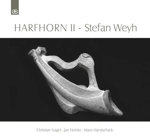 Johann Friedrich Reichardt : Stefan Weyh: Harfhorn II CD (2016)