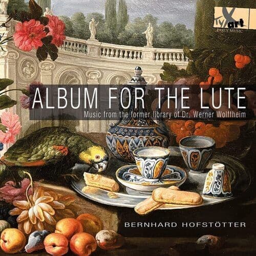 Bernhard Hofstötter : Album for the Lute: Music from the Former Library of Dr.