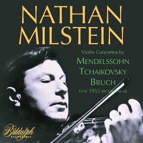 Felix Mendelssohn : Nathan Milstein: Violin Concertos By