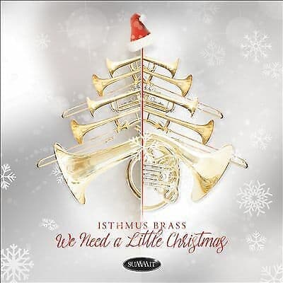 Isthmus Brass : We Need a Little Christmas CD (2019)