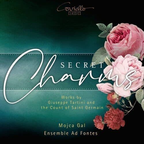 Giuseppe Tartini : Secret Charms: Works By Giuseppe Tartini and the Count of