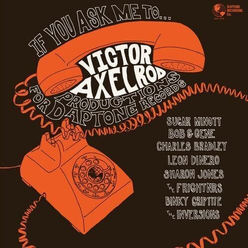 Various Artists : If You Ask Me To…Victor Axelrod Productions for Daptone