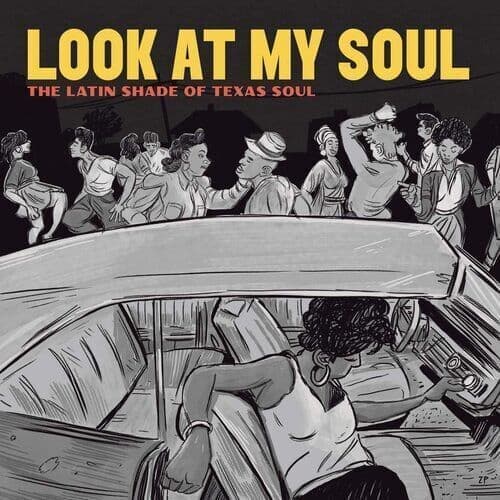 Various Artists : Look at My Soul: The Latin Shade of Texas Soul CD (2021)