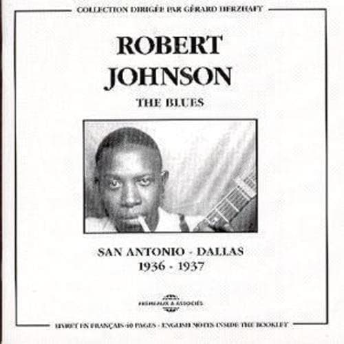 Robert Johnson : The Blues: SAN ANTONIO-DALLAS;1936-1937 CD 2 discs (2018)