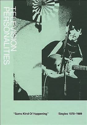 Television Personalities : Some Kind of Happening: Singles 1978-1989 CD