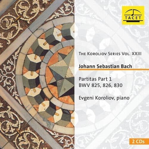 Johann Sebastian Bach : Johann Sebastian Bach: Partitas Part 1, BWV825, 826,