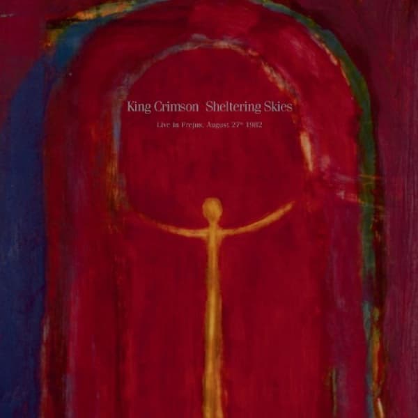 King Crimson: Sheltering skies/Live 1982 (CD)