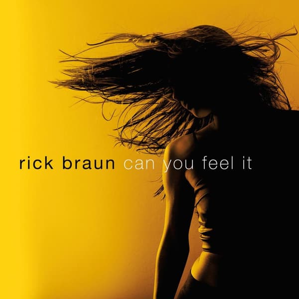 Braun Rick: Can You Feel It (CD)