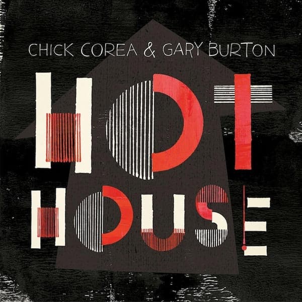 Corea Chick/Gary Burton: Hot house 2012 (CD)