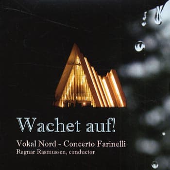 Vokal Nord/Concerto Farinelli: Wachet auf! 2010 (CD)