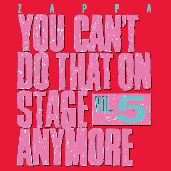 Zappa Frank: You can't do that on... vol 5 (2 CD)