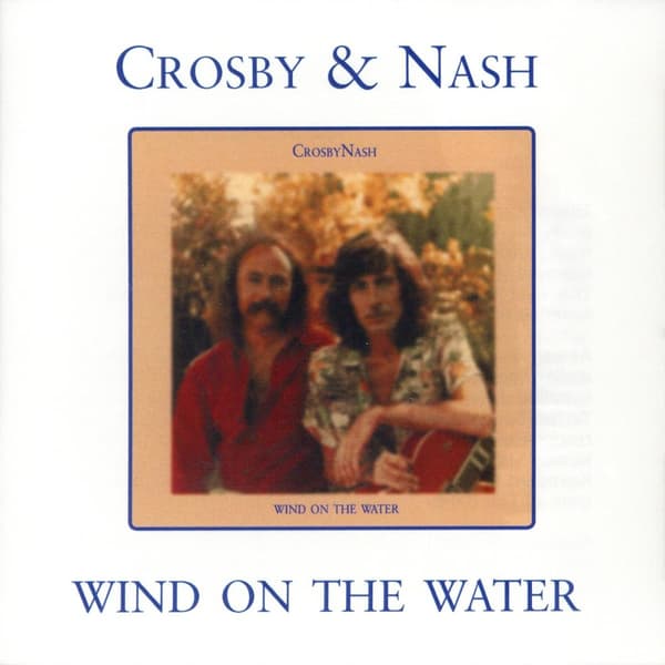Crosby & Nash: Wind on the water 1975 (CD)