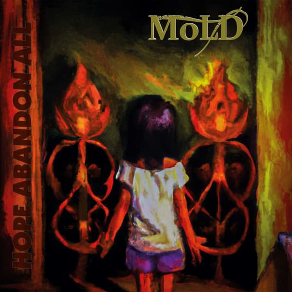 Mold: Hope abandon all (Vinyl LP)