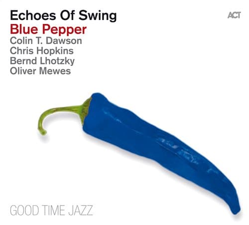 Echoes Of Swing: Blue pepper 2013 (CD)