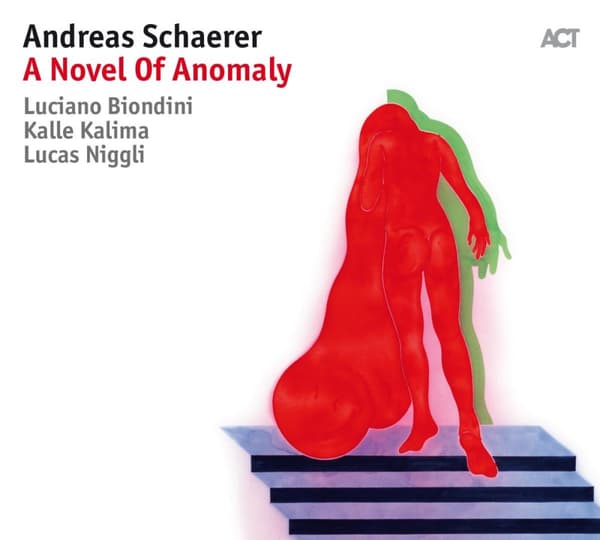 Schaerer Andreas: A novel of anomaly 2018 (CD)