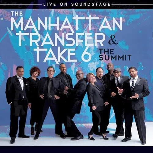The Manhattan Transfer & Take 6: The Summit - Live On Soundstage  (2018) Blu-Ray Pre-Owned