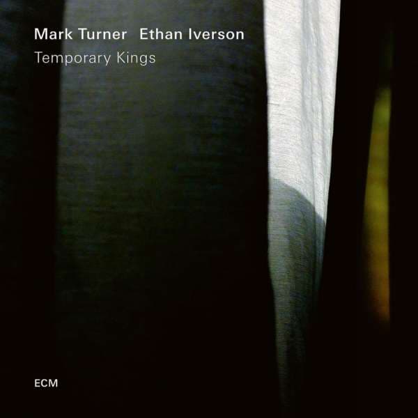 Turner Mark/Ethan Iverson: Temporary kings 2018 (CD)
