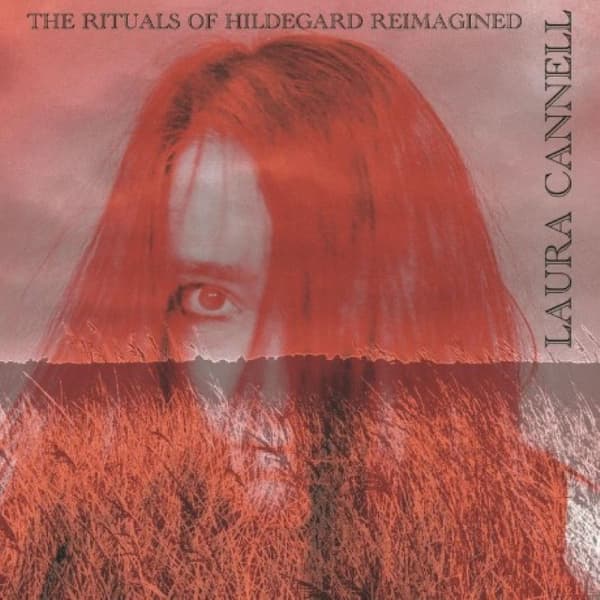 Cannell Laura: The Rituals of Hildegard Reim... (CD)