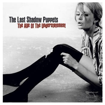 Last Shadow Puppets: The age of understatement (Vinyl LP + Download)