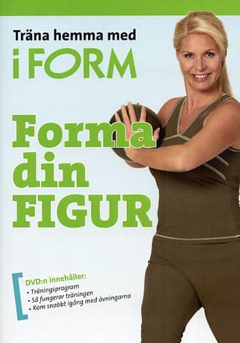 Träna hemma med iForm / Forma din figur (DVD)
