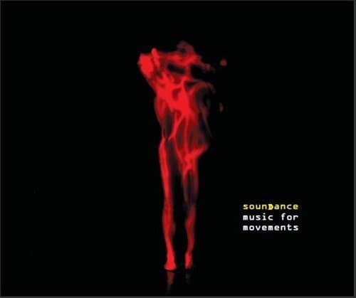 Soundance: Music for movements 2006 (CD)