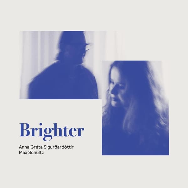 Sigurdardottir Anna Greta/Max Schutz: Brighter (CD)
