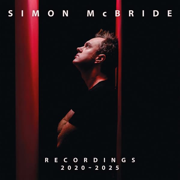 McBride Simon: Recordings 2020-2025 (CD)