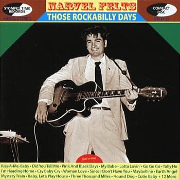 Felts Narvel: Those rockabilly days 1956-2002 (CD)
