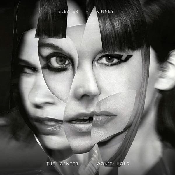 Sleater-Kinney: The center won't hold 2019 (CD)