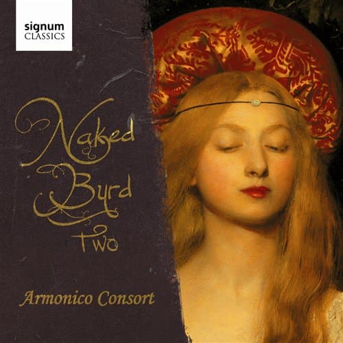 Armonico Consort: Naked Byrd Two (CD)