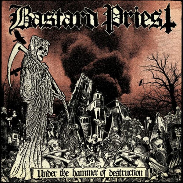 Bastard Priest: Under The Hammer Of Destruction (CD)