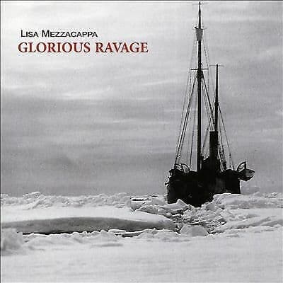 Lisa Mezzacappa : Glorious Ravage CD (2017)