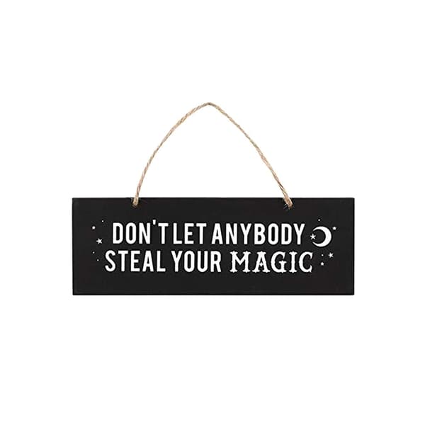 Dont Let Anybody Steal Your Magic Wall Sign Black/White One Size