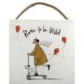 Pikkukuva 2 / 2: Sam Toft Born To Be Wild Wooden Plaque
