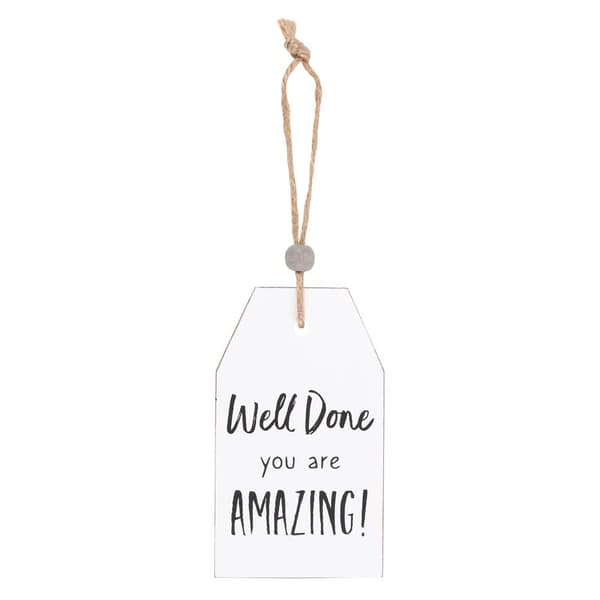 Something Different Well Done Hanging Sentiment Sign White/Black One Size