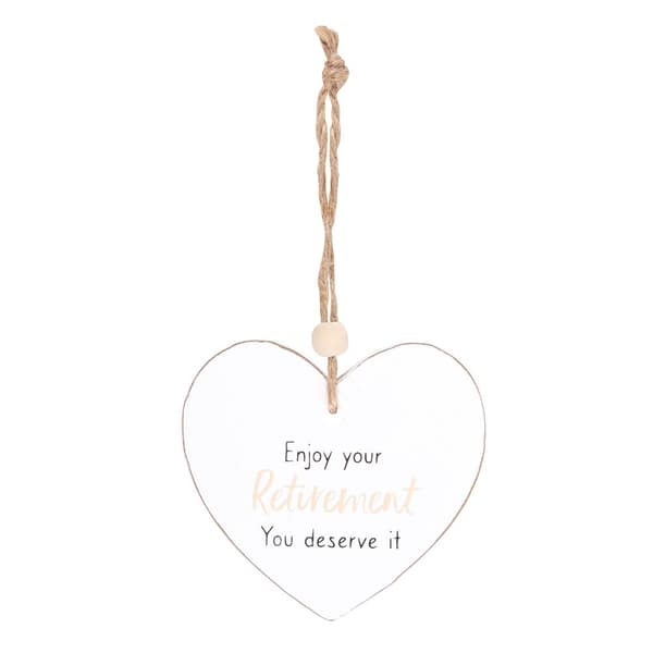 Something Different Enjoy Your Retirement Heart Hanging Sentiment Sign White One Size