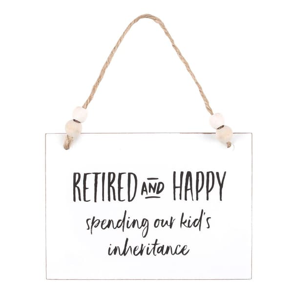Something Different Retired And Happy Hanging Sign White/Black One Size