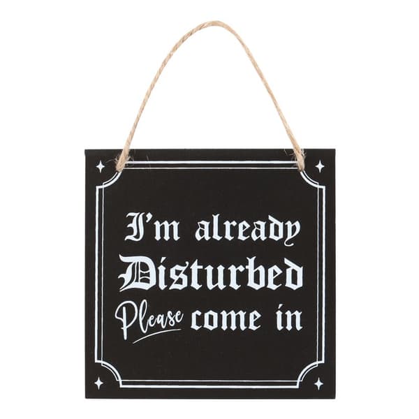 Something Different I´m Already Disturbed Hanging Sign Black/White One Size