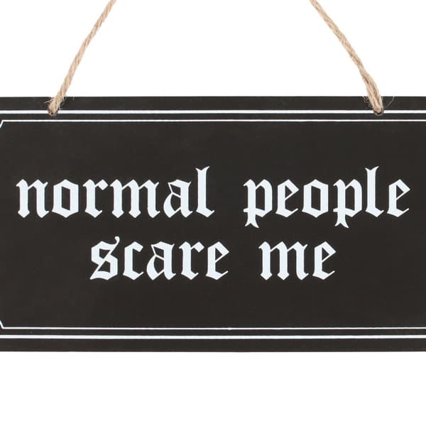 Something Different Normal People Scare Me Hanging Sign