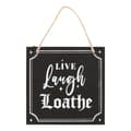 Miniatyrbillede 1 af 2: Something Different Live Laugh Loathe Hanging Sign