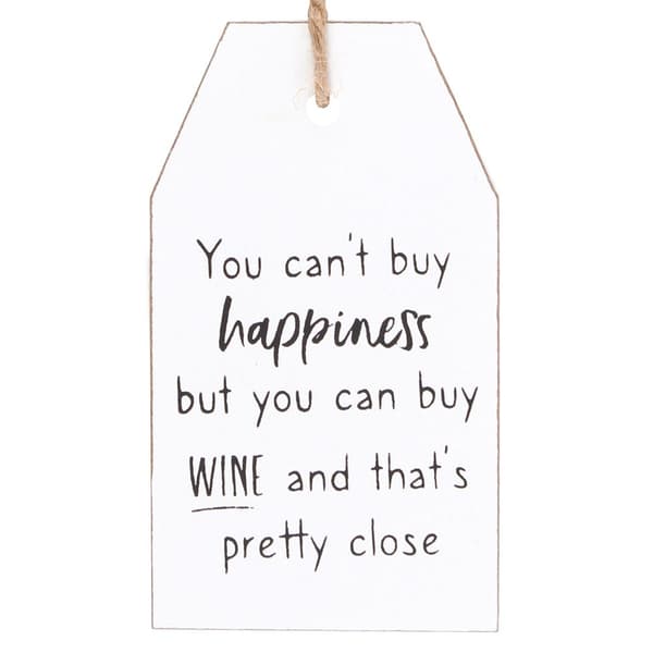 Something Different Can´t Buy Happiness Wine Hanging Sign